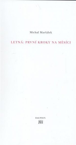 Letná: první kroky na Měsíci