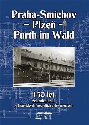 Praha-Smíchov-Plzeň-Furth im Wald