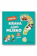 Vysvetli mi, prečo krava dáva mlieko?