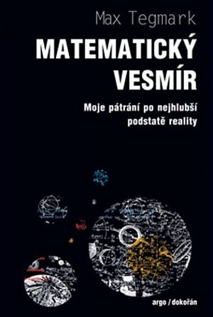Matematický vesmír Moje pátrání po nejhlubší podstatě reality