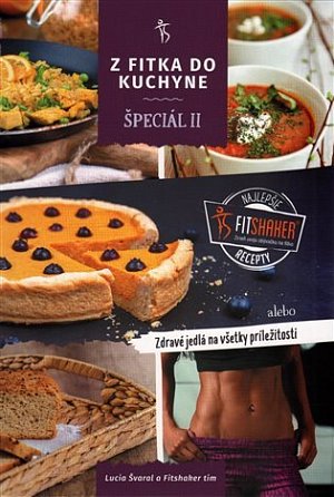 Z fitka do kuchyne špeciál II.