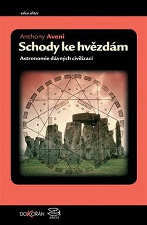 Schody ke hvězdám - Astronomie dávných civilizací