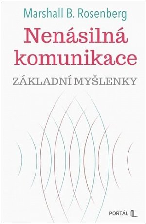Nenásilná komunikace - Základní myšlenky