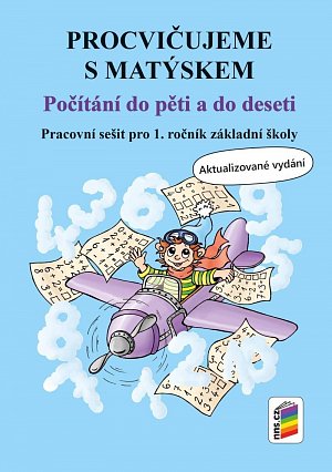 Procvičujeme s Matýskem - Počítání do pěti a do deseti - aktualizované vydání, 6.  vydání