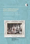 Henry Fielding between Satire and Sentiment -Politeness and Masculinity in Eighteenth-Century Britain