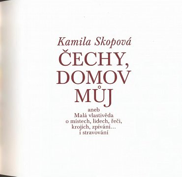 Náhled Čechy, domov můj aneb Malá vlastivěda o místech, lidech, řeči, krojích, zpívání… i stravování + CD