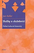 Služby a služebníci - Pohled kulturně-historický