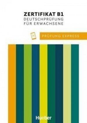 Prüfung Express - Zertifikat B1 für Erwachsene Übungsbuch mit Audios online