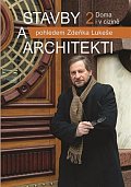 Stavby a architekti pohledem Zdeňka Lukeše 2: Doma i v cizině