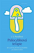 Psilocybinová terapie - Jak využívat přírodní psychedelika pro duševní zdraví