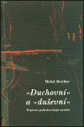 Duchovní a duševní Příspěvek z pohledu teologie narativní