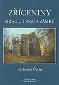 Zříceniny hradů, tvrzí a zámků - Východní Čechy