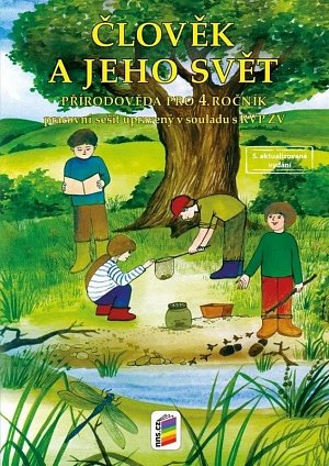 Člověk a jeho svět - Přírodověda 4 (pracovní sešit), 6.  vydání
