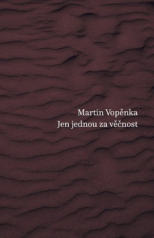 Jen jednou za věčnost