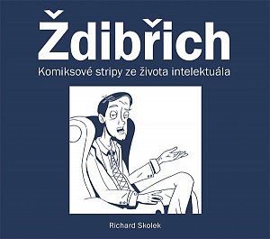 Ždibřich - Komiksové stripy ze života intelektuála