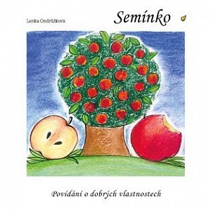 Semínko - Povídání o dobrých vlastnostech