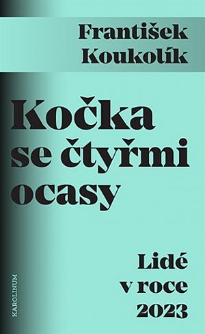 Kočka se čtyřmi ocasy - Lidé v roce 2023