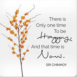 Korkový podtácek s citátem "There is Only one time To be Happy, And that time is Now"