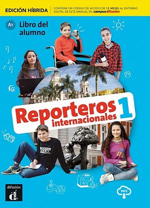 Reporteros internacionales 1 (A1) - Edición híbrida Libro del alumno + Campus (12 meses)