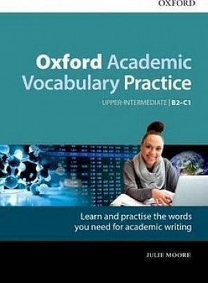 Oxford Academic Vocabulary Practice Upper Intermediate B2-C1 with Key