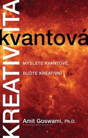 Kvantová kreativita - Myslete kvantově, buďte kreativní