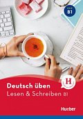 deutsch üben: Lesen + Schreiben B1 NEU