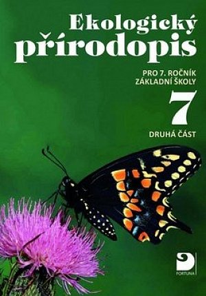 Ekologický přírodopis pro 7. ročník ZŠ - 2. část, 4.  vydání