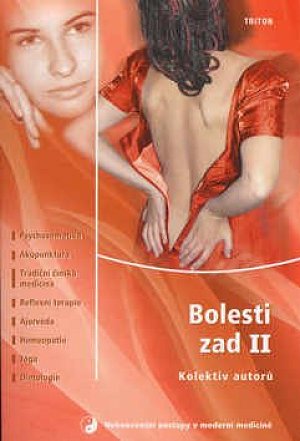 Bolesti zad II. - Psychosomatika, Akupunktura, Tradiční čínská medicína, Reflexní terapie, ....