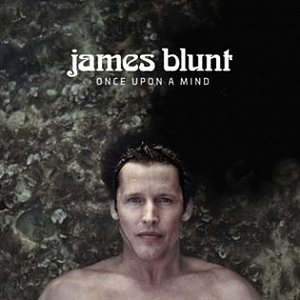 James Blunt: Once Upon A Mind - CD