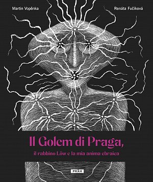 Il Golem di Praga, il rabbino Löw e la mia anima ebraica