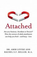 Attached : Are you Anxious, Avoidant or Secure? How the science of adult attachment can help you find - and keep - love