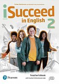 iSucceed in English Level 2 Teacher´s Book with Online Access