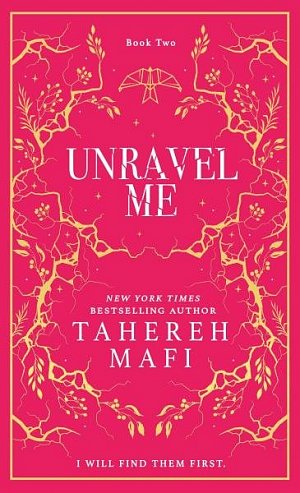 Unravel Me (Shatter Me 2)