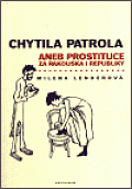 Chytila patrola... aneb prostituce za Rakouska i republiky