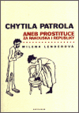 Chytila patrola... aneb prostituce za Rakouska i republiky