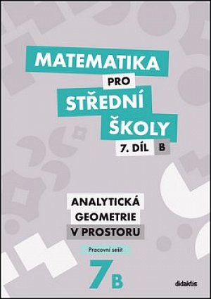 Matematika pro střední školy 7.díl B Pracovní sešit, 2.  vydání