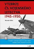 Výzbroj československého vojenského letectva 1945-1950 - 1. díl
