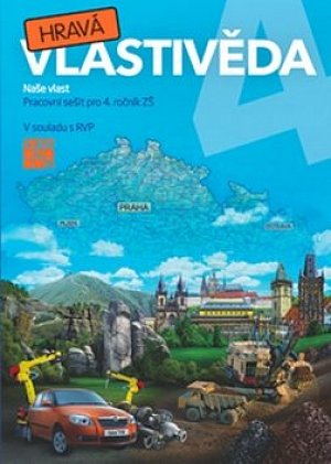 Hravá vlastivěda 4 - Naše vlast - pracovní sešit, 1.  vydání