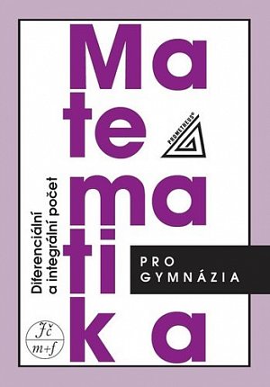 Matematika pro gymnázia - Diferenciální a integrální počet, 6.  vydání