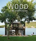Wood. Living & Working