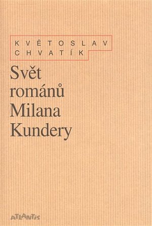 Svět románů Milana Kundery