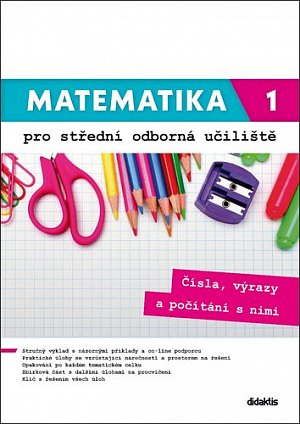 Matematika 1 pro střední odborná učiliště - Čísla, výrazy a počítání s nimi