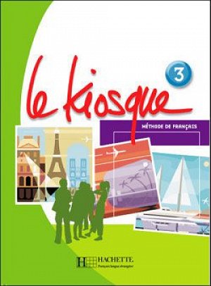 Le Kiosque 3 Livre d´éleve