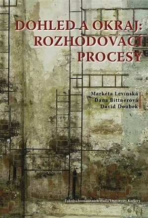 Dohled a okraj - Rozhodovací procesy