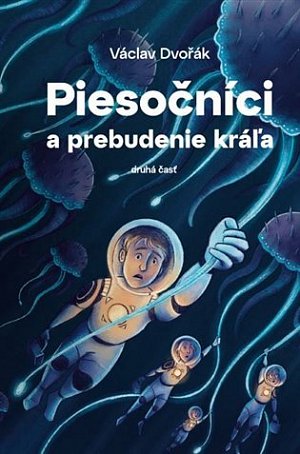 Piesočníci a prebudenie král´a, druhá časť