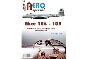 AEROspeciál 16 Akce 104-105 Československé letecké mise v Egyptě a Sýrii v letech 1955-1973