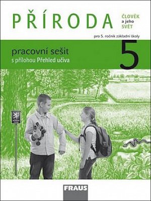 Příroda 5 pro ZŠ - Člověk a jeho svět - pracovní sešit