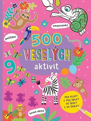 500 veselých aktivit pro kluky i pro holky do školy i do školky