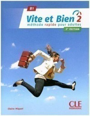 Vite et bien 2: Livre + CD audio + corrigés, 2ed