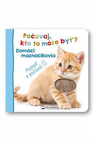 Počúvaj, kto to môže byť? Domáci maznáčikovia